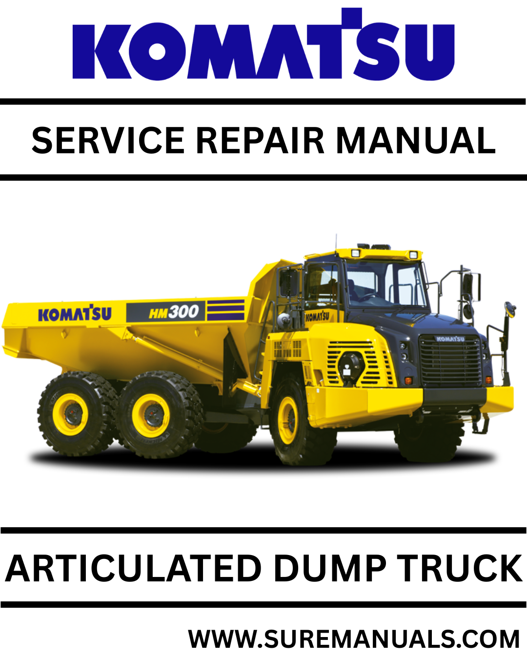 KOMATSU HM300-1 (USA)-L ARTICULATED DUMP TRUCK SERVICE REPAIR MANUAL SN A10001-UP 1 KOMATSU ARTICULATED DUMP TRUCK SERVICE REPAIR MANUAL